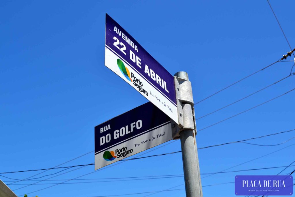 #17 – Avenida 22 de abril – Rua do Golfo – Porto Seguro – BA  PLACA DE RUA